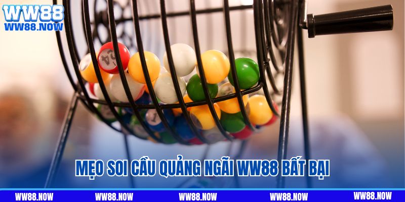 Mẹo soi cầu Quảng Ngãi bất bại